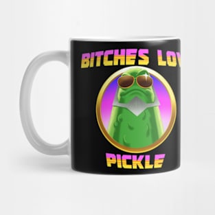 Bitches Love Pickle Mug